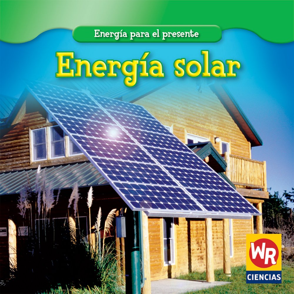Solar Power: Renewable Energy for Today - Solar Panels & Kits for Home, RV, and Off-Grid Living (Spanish Edition)