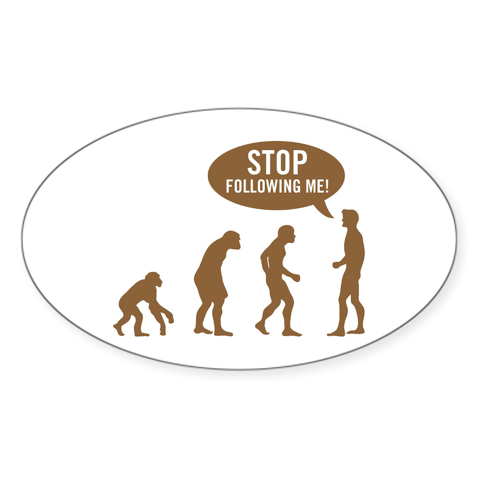 Evolution Is Following Me Oval Car Bumper Sticker - Waterproof Vinyl Decal for Cars, Laptops, Windows - Perfect for Science Lovers & Evolution Enthusiasts