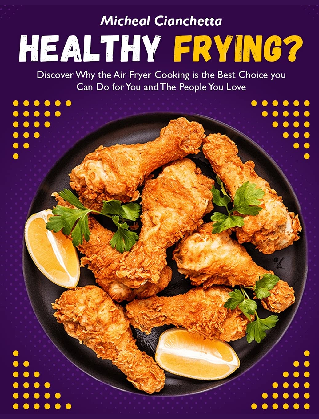 Healthy Air Fryer Cooking: Discover the Best Choice for You & Your Loved Ones | Perfect for Quick Meals, Snacks & Family Dinners