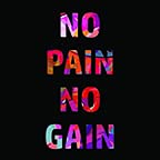 No Pain No Gain