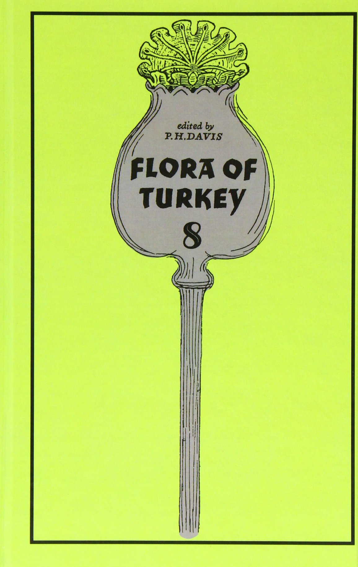 Flora of Turkey and the East Aegean Islands Volume 8 | Comprehensive Botanical Guide | Perfect for Researchers, Botanists & Nature Enthusiasts