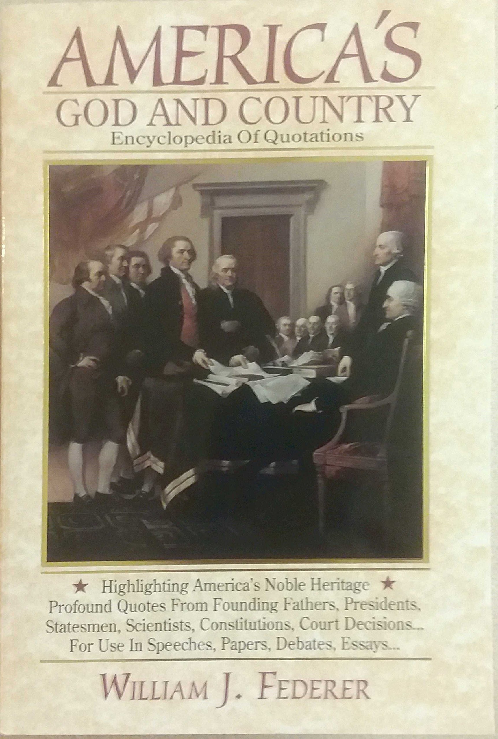 America's God and Country: Encyclopedia of Patriotic Quotations - Inspirational Sayings for Speeches, Essays & Historical Research