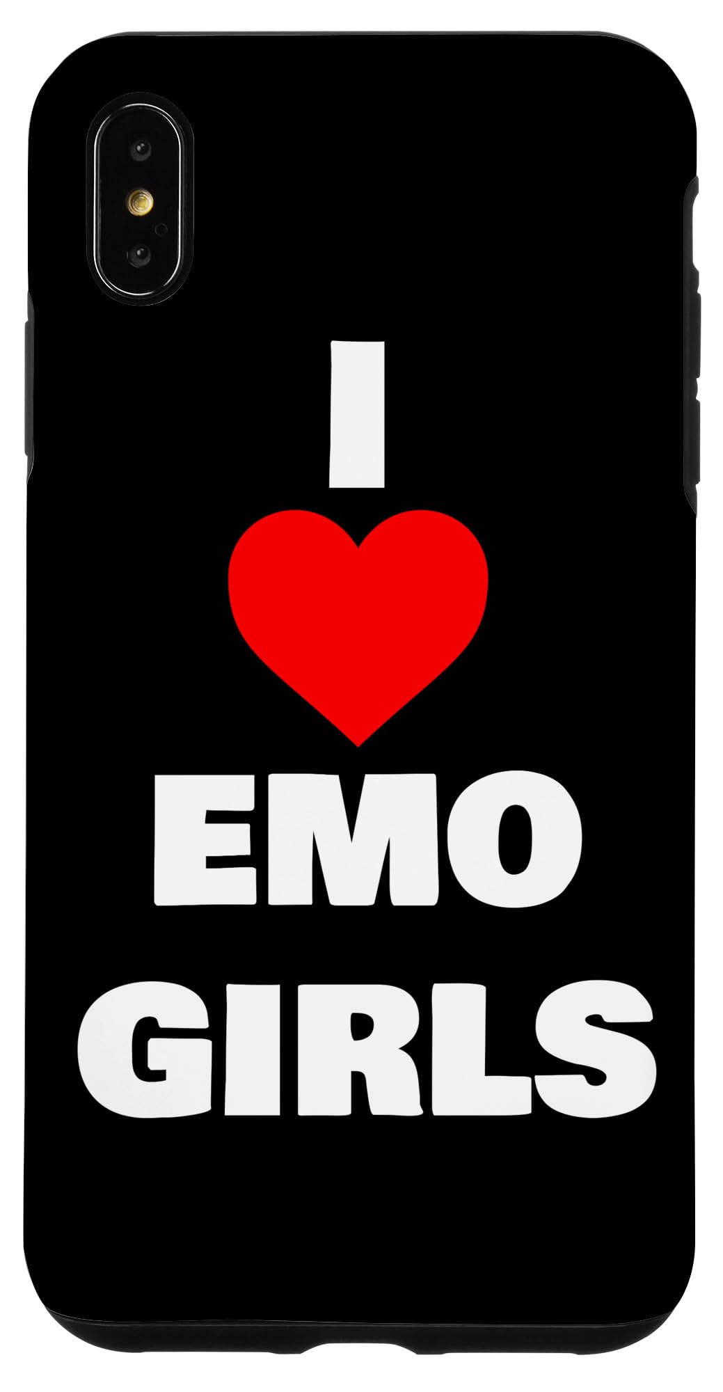 iPhone XS Max I Love Emo Girls Case - Trendy Protective Phone Cover for Emo Style | Perfect for Concerts, School & Everyday Use