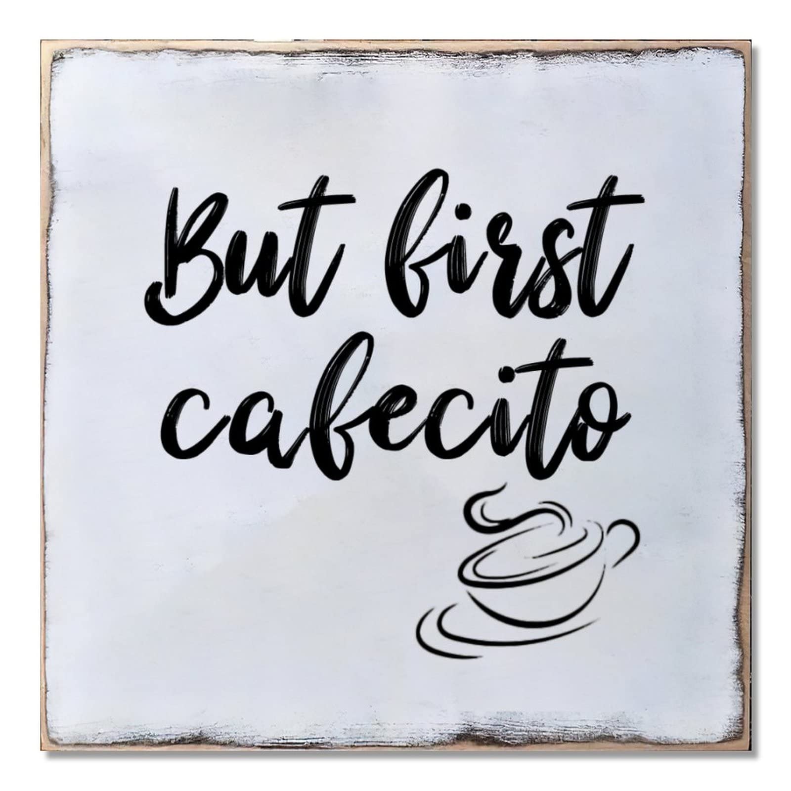 Funny Rustic Wood Sign - Cafecito Kitchen Decor for Home & Cafe