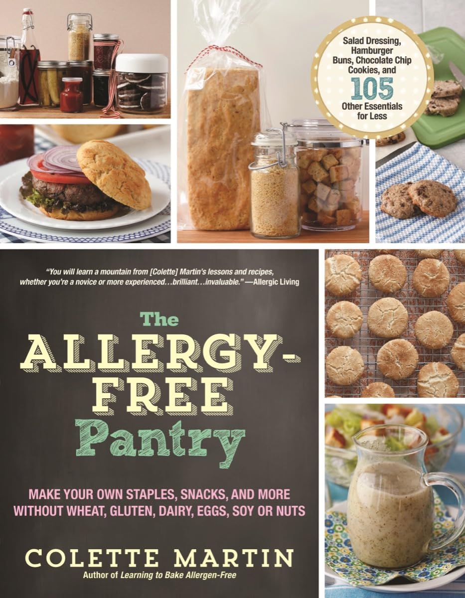 Allergy-Free Pantry Cookbook: DIY Staples, Snacks & More - Wheat, Gluten, Dairy, Egg, Soy & Nut-Free Recipes for Healthy Living | Perfect for Food Allergies & Special Diets