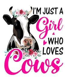 Just a Girl Who Loves Cows 2