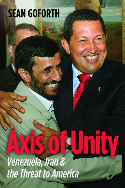 Axis of Unity: Venezuela, Iran & the Threat to America | Geopolitical Analysis Book | Perfect for Political Science Students & International Relations Enthusiasts