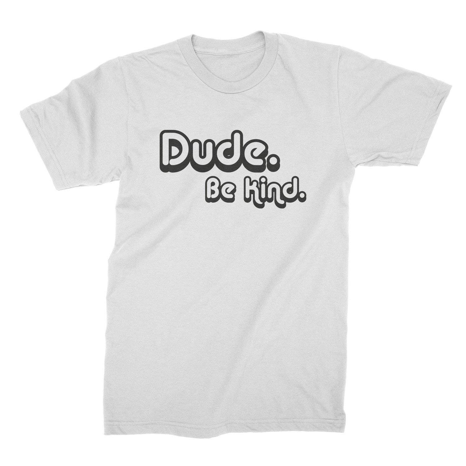 Dude Be Kind T-Shirt - Soft Cotton Kindness Shirt for Men & Women - Perfect for Casual Wear, Gifts & Spreading Positivity
