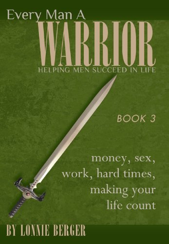Every Man a Warrior: Overcoming Challenges in Money, Sex, Work & Life - Christian Men's Self-Help Book for Personal Growth, Marriage & Career Success | Perfect for Bible Study Groups & Men's Retreats