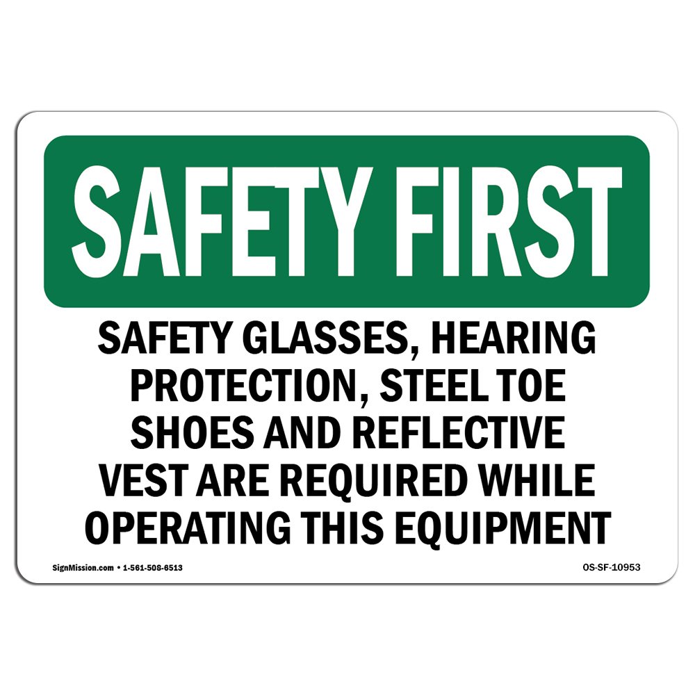 OSHA Safety First Sign - Safety Glasses & Hearing Protection Required | Durable Vinyl Label Decal for Workplace Safety | Perfect for Construction Sites, Warehouses & Factories | Made in USA | Workplace Safety Compliance & Hazard Warning Sign