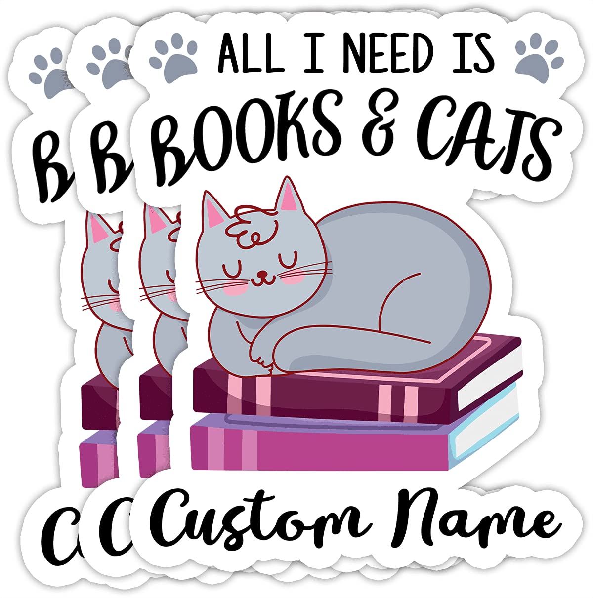 Custom All I Need is Books and Cats Stickers - Personalized 3x4 Inch Waterproof Decals for Laptop, Notebook & More - 3-Pack for Book & Cat Lovers - Perfect for Journals, Water Bottles & Tech Accessories