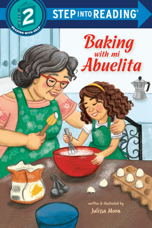 Baking with Mi Abuelita Step 2 - Traditional Mexican Family Recipe Cookbook for Beginners | Perfect for Holiday Baking, Family Gatherings & Cultural Cooking Experiences