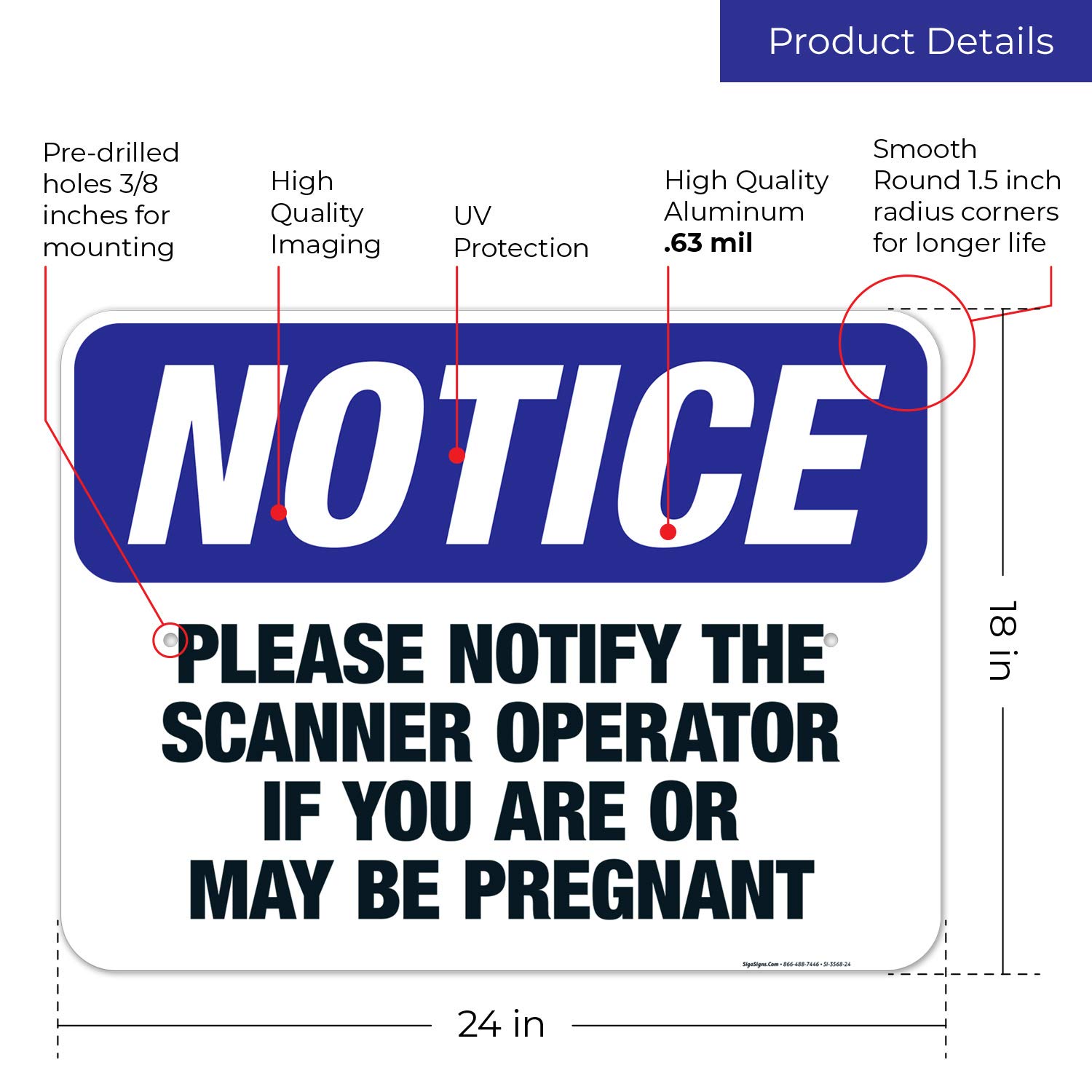 OSHA Pregnancy Safety Sign - Please Notify Scanner Operator If Pregnant - 18x24 Inch Rust-Free Aluminum Notice Sign - Fade Resistant for Indoor/Outdoor Use - Made in USA - Perfect for Medical Facilities, Security Checkpoints & Workplace Safety