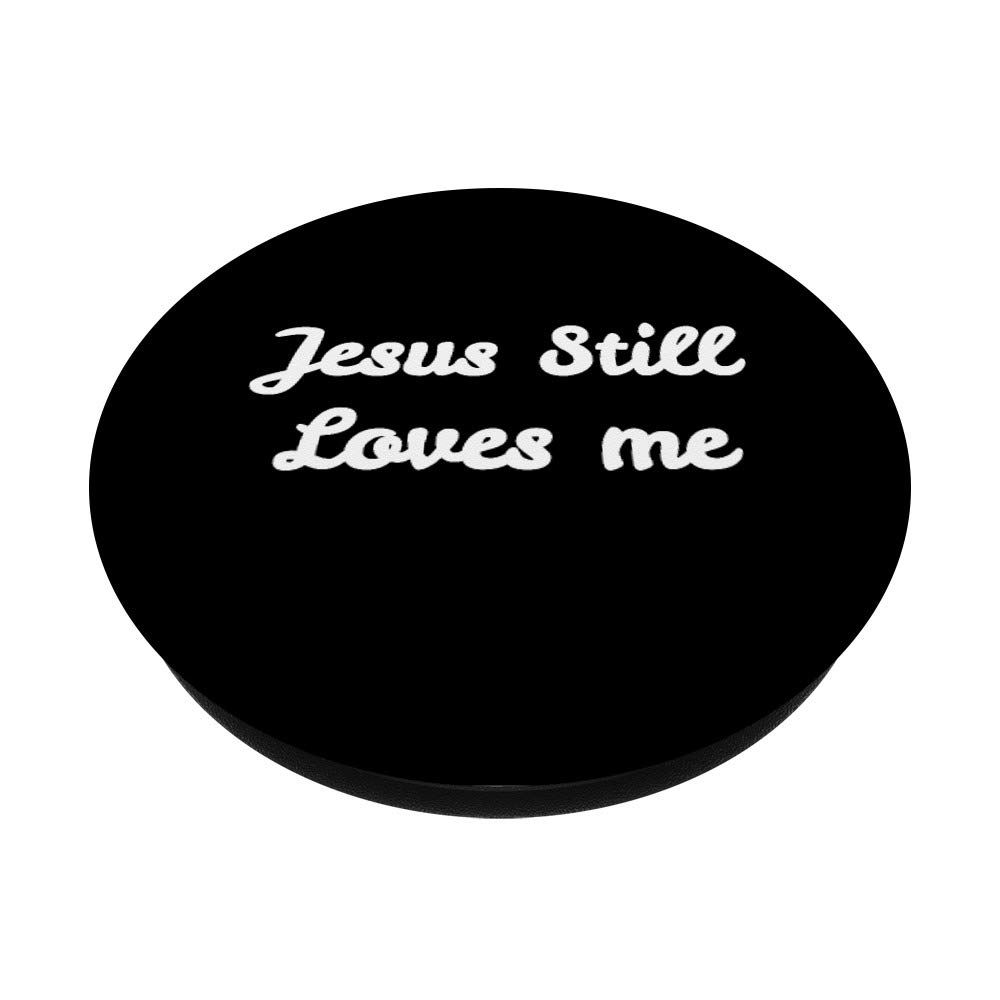 Jesus Still Loves Me TV Show Christian PopSockets Phone Grip & Stand - Bible Verse Phone Accessory for iPhone, Samsung, Tablets - Perfect for Church, Bible Study & Christian Gift Giving