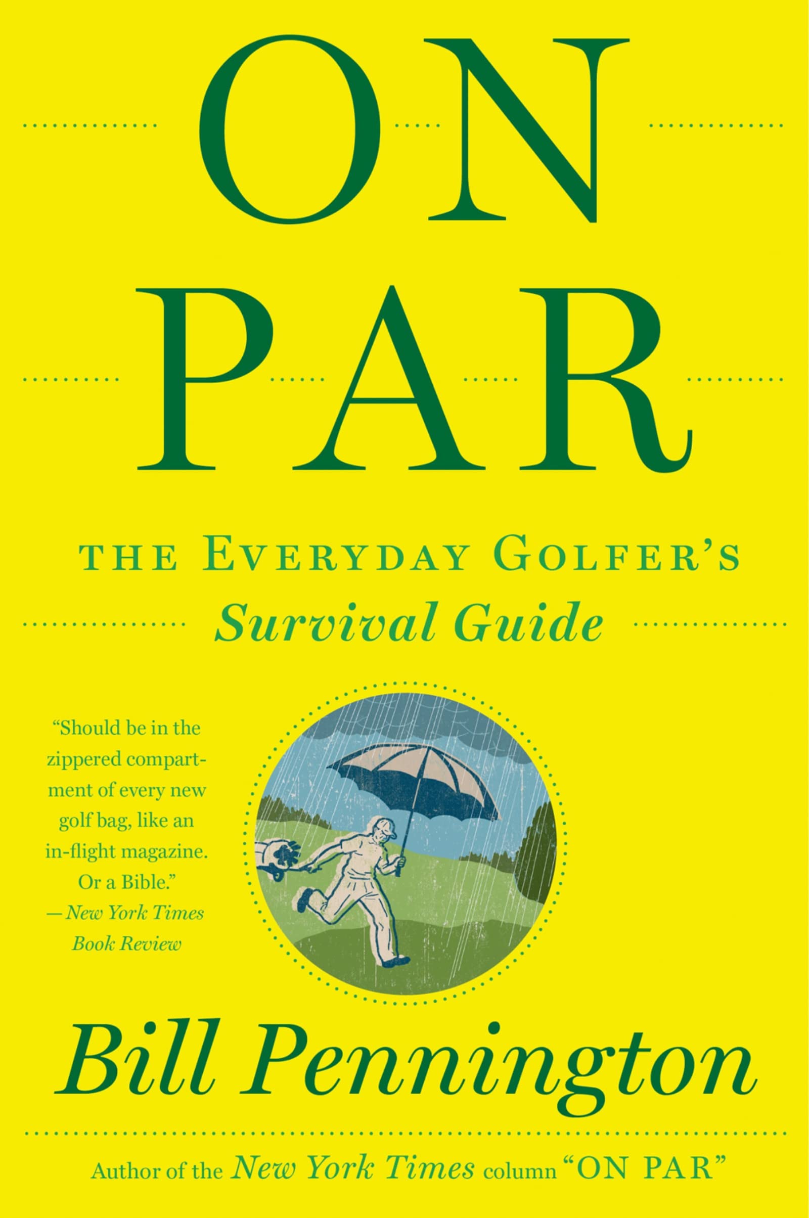 On Par: The Essential Survival Guide for Everyday Golfers – Improve Your Game on the Course & Driving Range