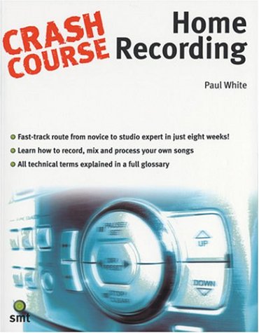 Crash Course Home Recording - Learn Music Production & Audio Recording for Beginners | Perfect for Home Studios, Podcasting & YouTube Content Creation