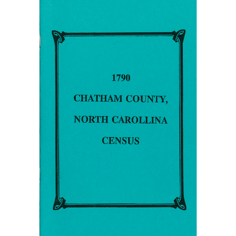 1790 Chatham County North Carolina Census Records - Genealogy & Historical Research for Ancestry & Family History