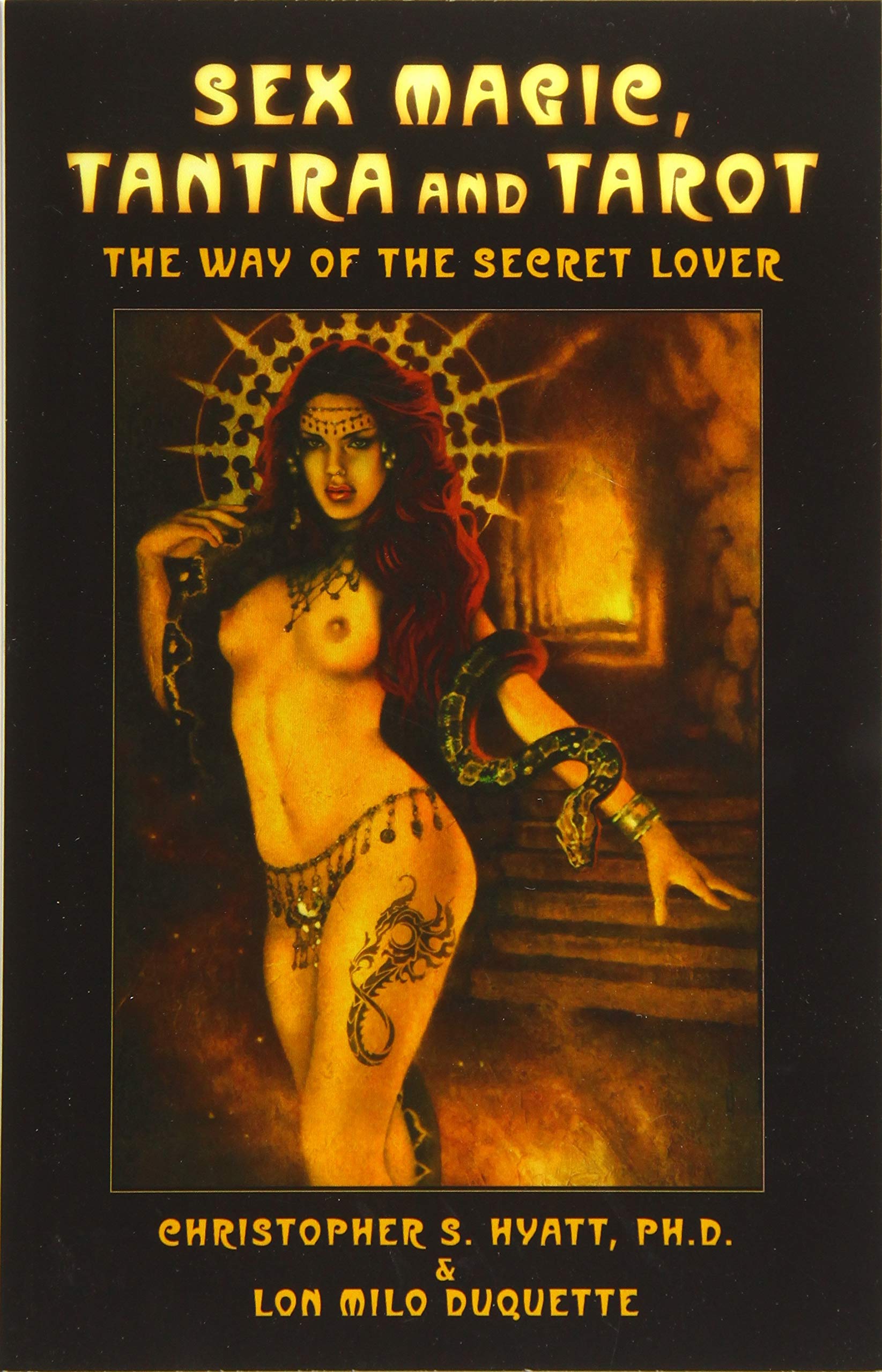 Sex Magic, Tantra & Tarot Guide: The Secret Lover's Path for Spiritual Intimacy & Relationship Enhancement | Perfect for Couples, Meditation & Sacred Rituals