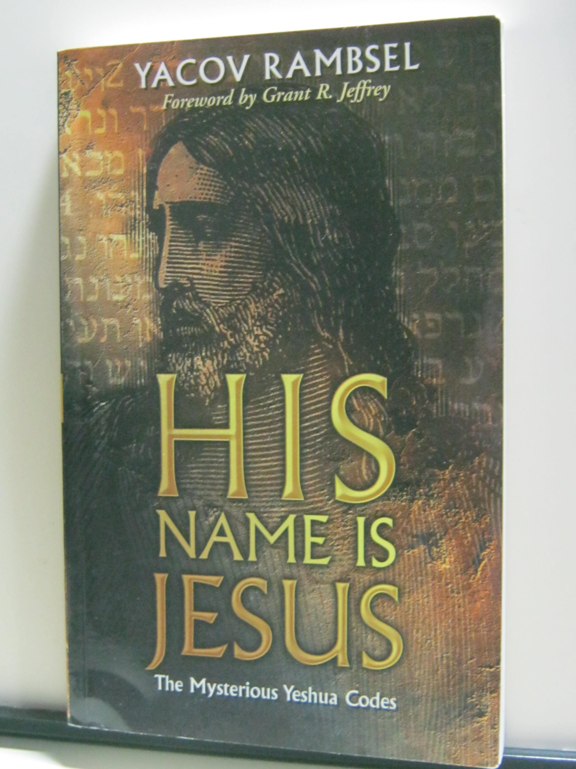 His Name is Jesus: The Mysterious Yeshua Codes - Christian Book for Bible Study, Spiritual Growth & Gift Giving