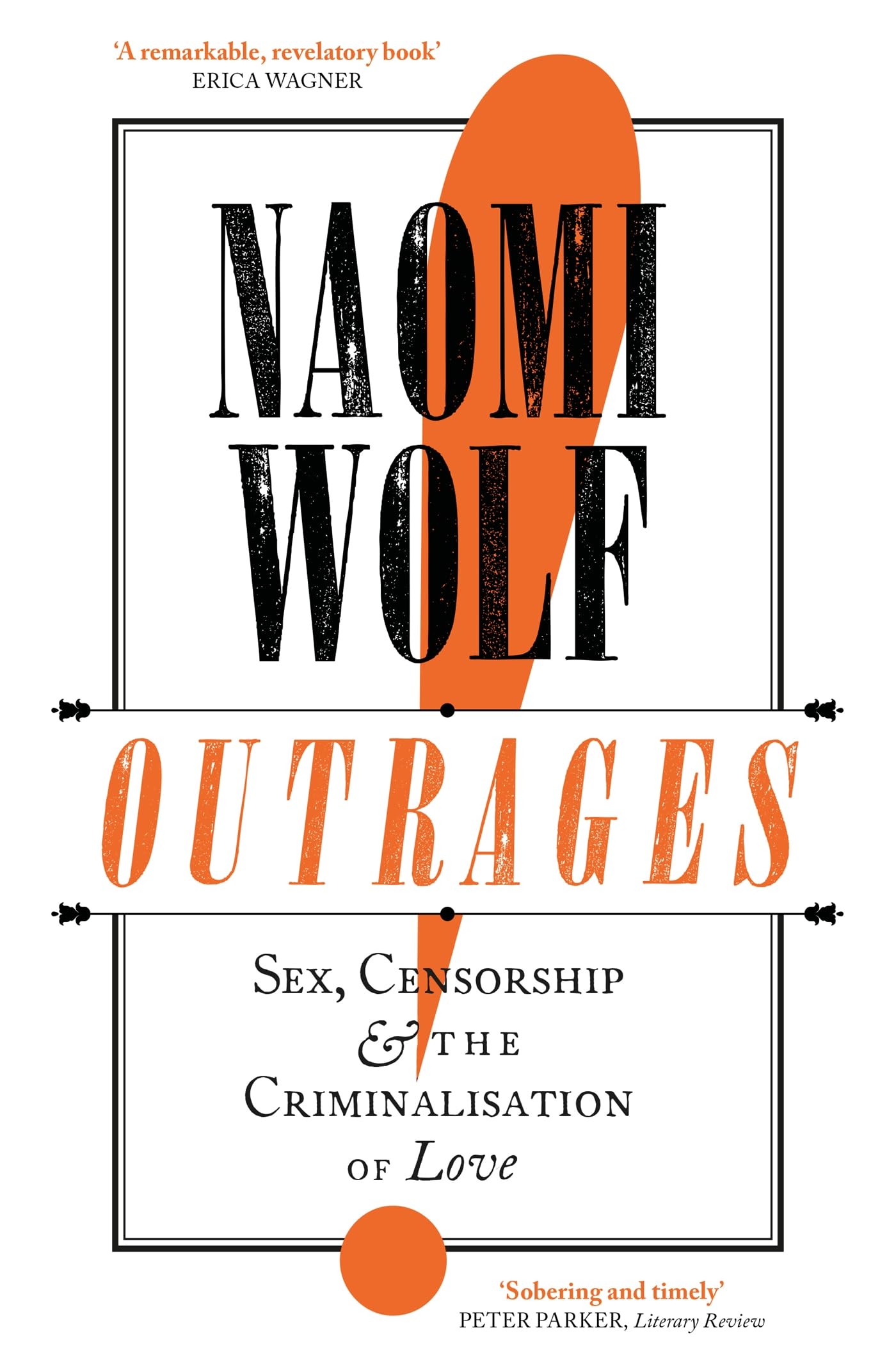 Outrages: Sex, Censorship and Criminalization of Love - Historical LGBTQ+ Book on Victorian Era Sexuality Laws | Perfect for History Buffs & Social Justice Readers