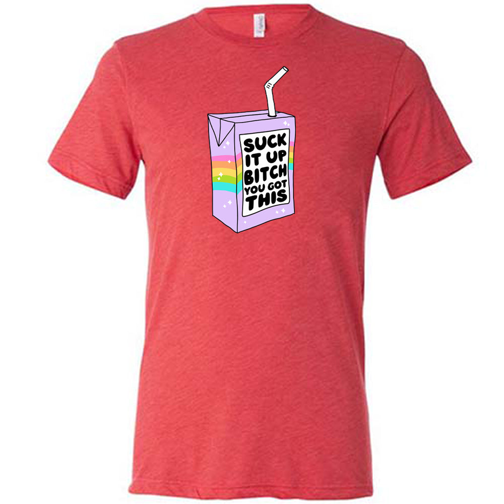 Motivational 'Suck It Up Bitch You Got This' Unisex T-Shirt - Perfect for Gym, Workouts & Everyday Inspiration