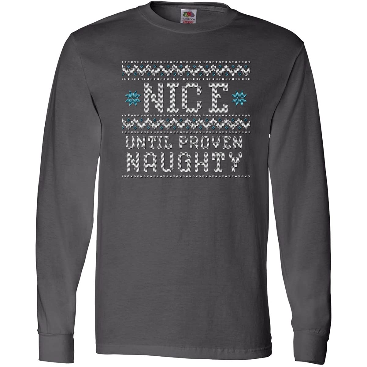 Ugly Sweater Nice Until Proven Naughty Long Sleeve T-Shirt by Inktastic - Funny Christmas Holiday Party Outfit for Family Gatherings & Office Events