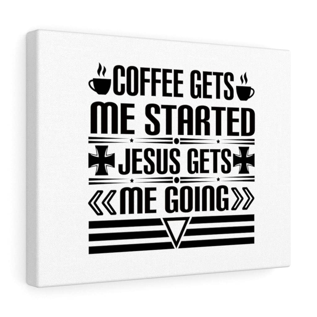 Jesus Gets Me Going - Inspirational Christian Wall Art with Bible Verse, Ready to Hang Scripture Print for Home & Church Decor | Perfect for Living Room, Bedroom, Office & Gift Giving