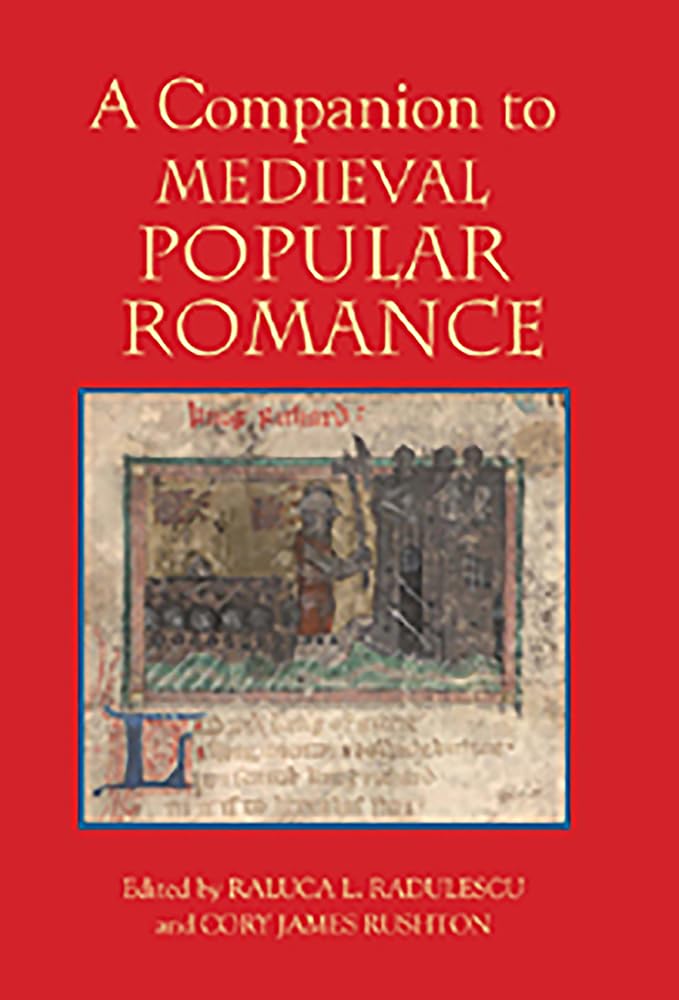 Companion to Medieval Popular Romance - Scholarly Book on Medieval Literature & History | Perfect for Students, Researchers & History Enthusiasts