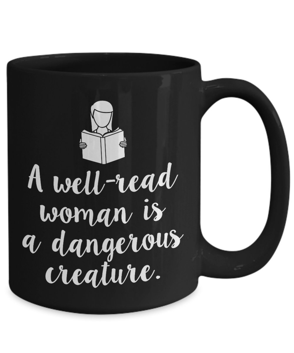 Bibliophile Coffee Mug - 'A Well Read Woman Is A Dangerous Creature' Quote Mug for Book Lovers - Perfect Gift for Readers, Book Club Members & Writers - Great for Coffee, Tea or Hot Chocolate at Home, Office or Library