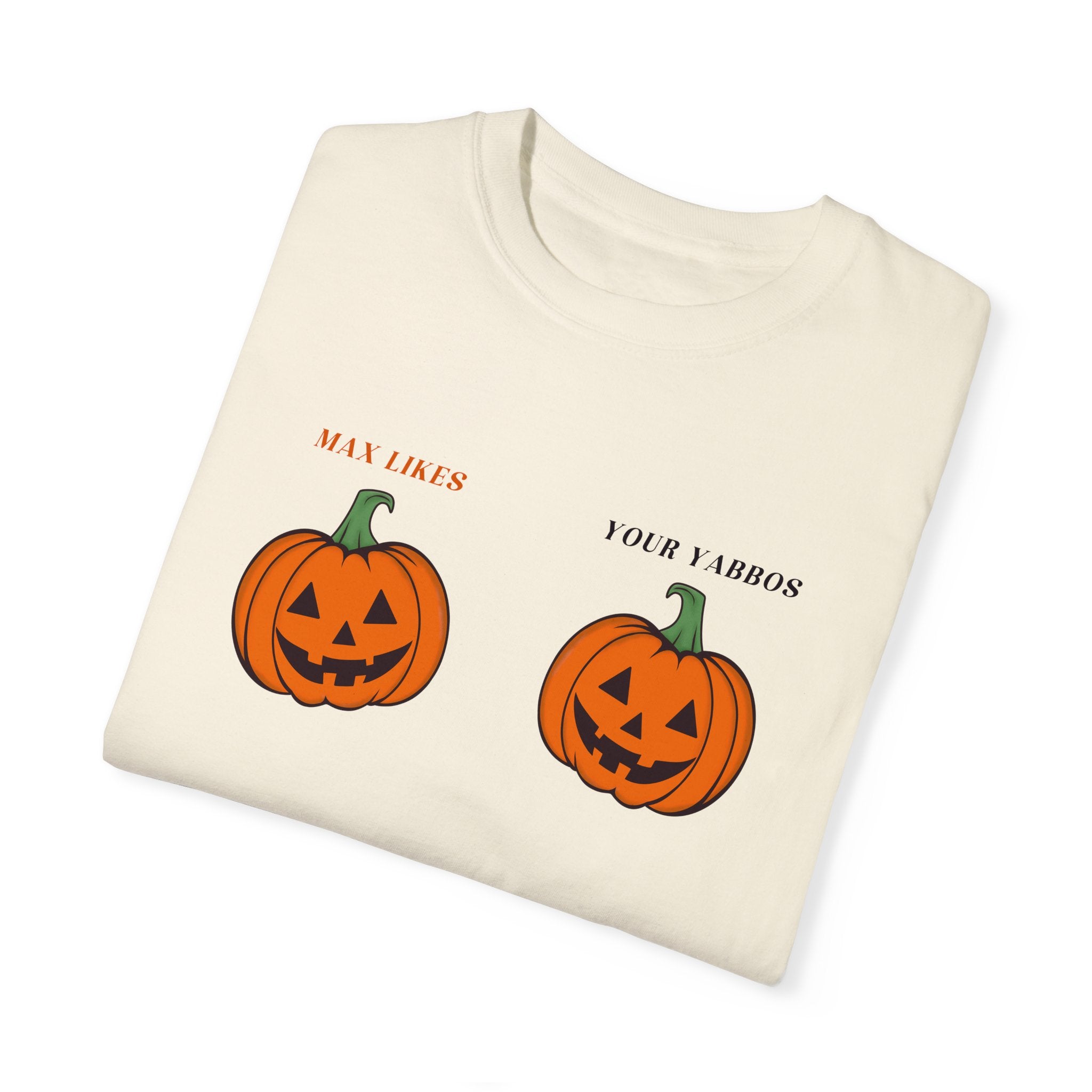 Max Likes Your Yabbos Shirt - Trendy Graphic Tee for Men & Women - Perfect for Casual Wear, Parties, and Social Media Selfies