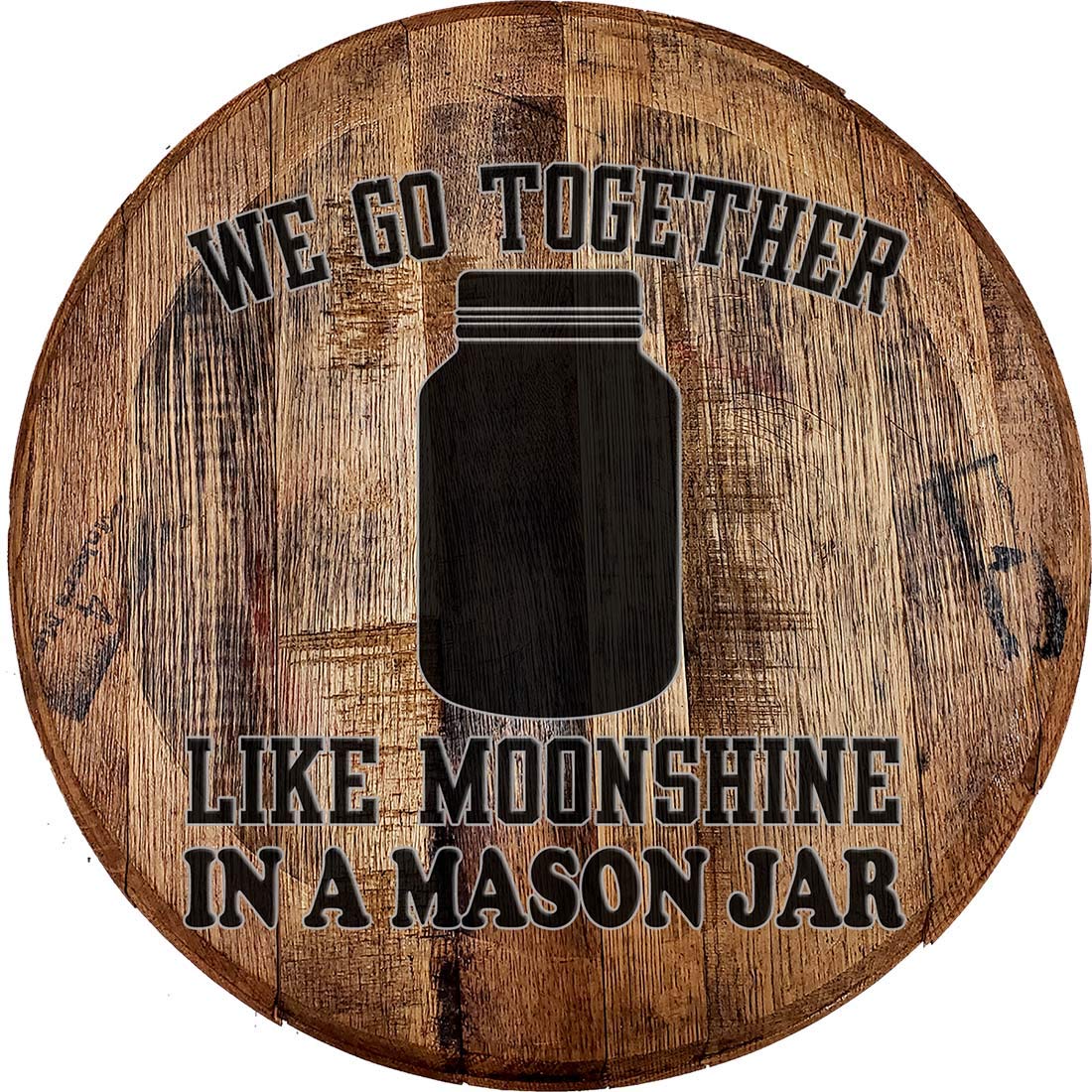 Whiskey Barrel Head Wall Decor - Rustic Wood Bar Sign with 'We Go Together Like Moonshine in a Mason Jar' Quote - Perfect for Home Bar, Man Cave, or Country Kitchen Decor