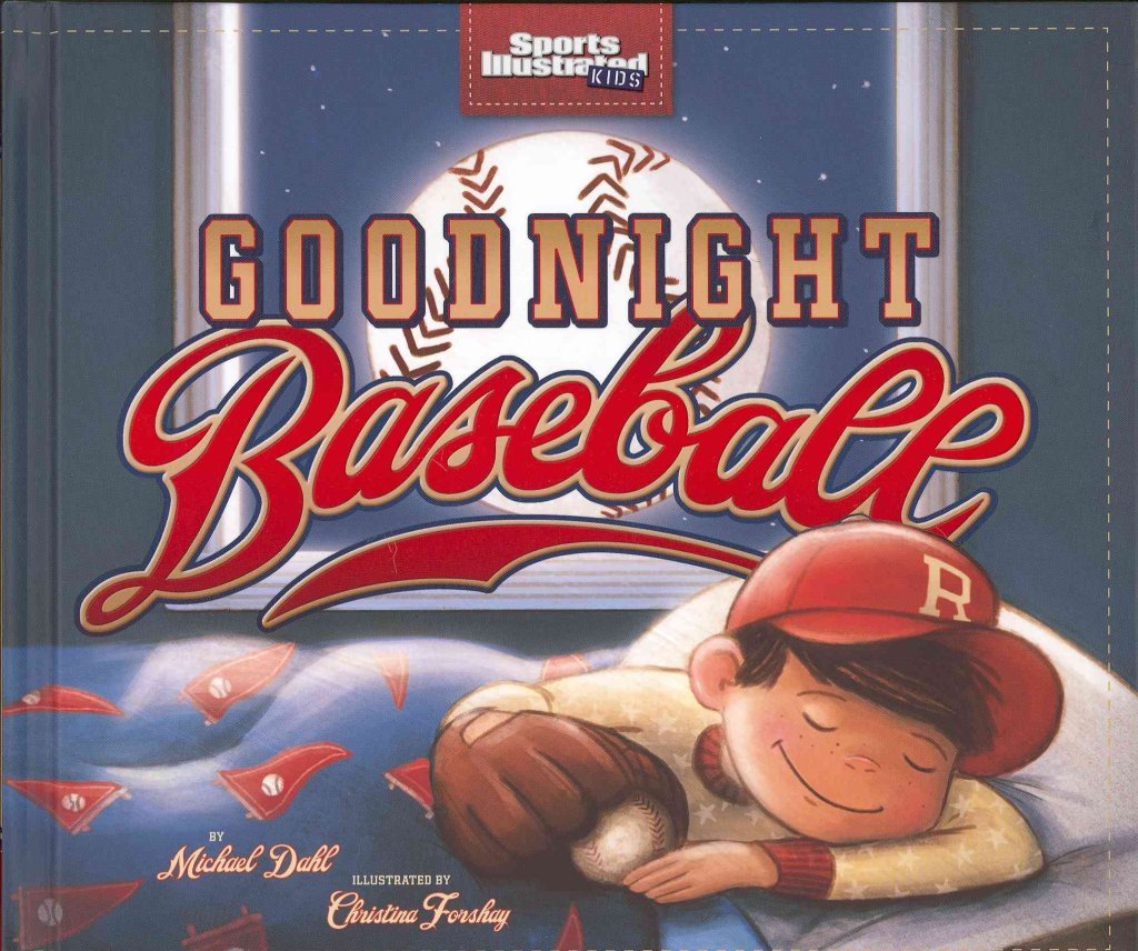 Goodnight Baseball - Sports Illustrated Kids Bedtime Story Book | Perfect for Bedtime Reading & Baseball Lovers
