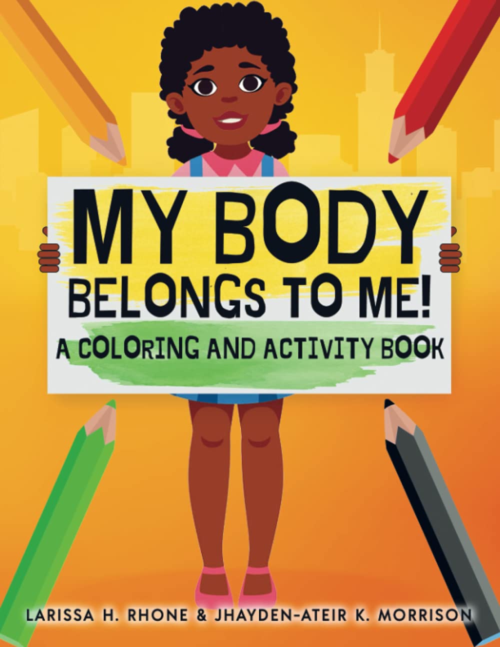 My Body Is My Body!: A Fun & Educational Coloring Activity Book for Kids - Perfect for Home, School & Homeschool Learning