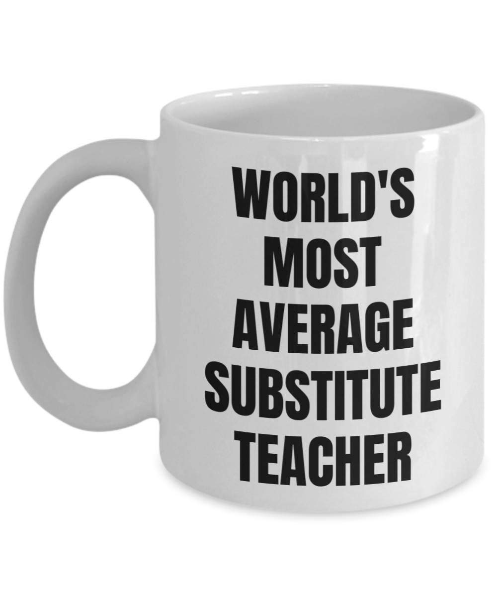 Best Substitute Teacher Coffee Mug - Funny Gift for Substitute Teachers - Ceramic Coffee Cup for School & Office Use