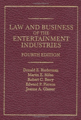 Law and Business of the Entertainment Industries, 4th Edition - Essential Guide for Media Professionals, Students & Entrepreneurs | Perfect for Film, Music & Digital Media Studies