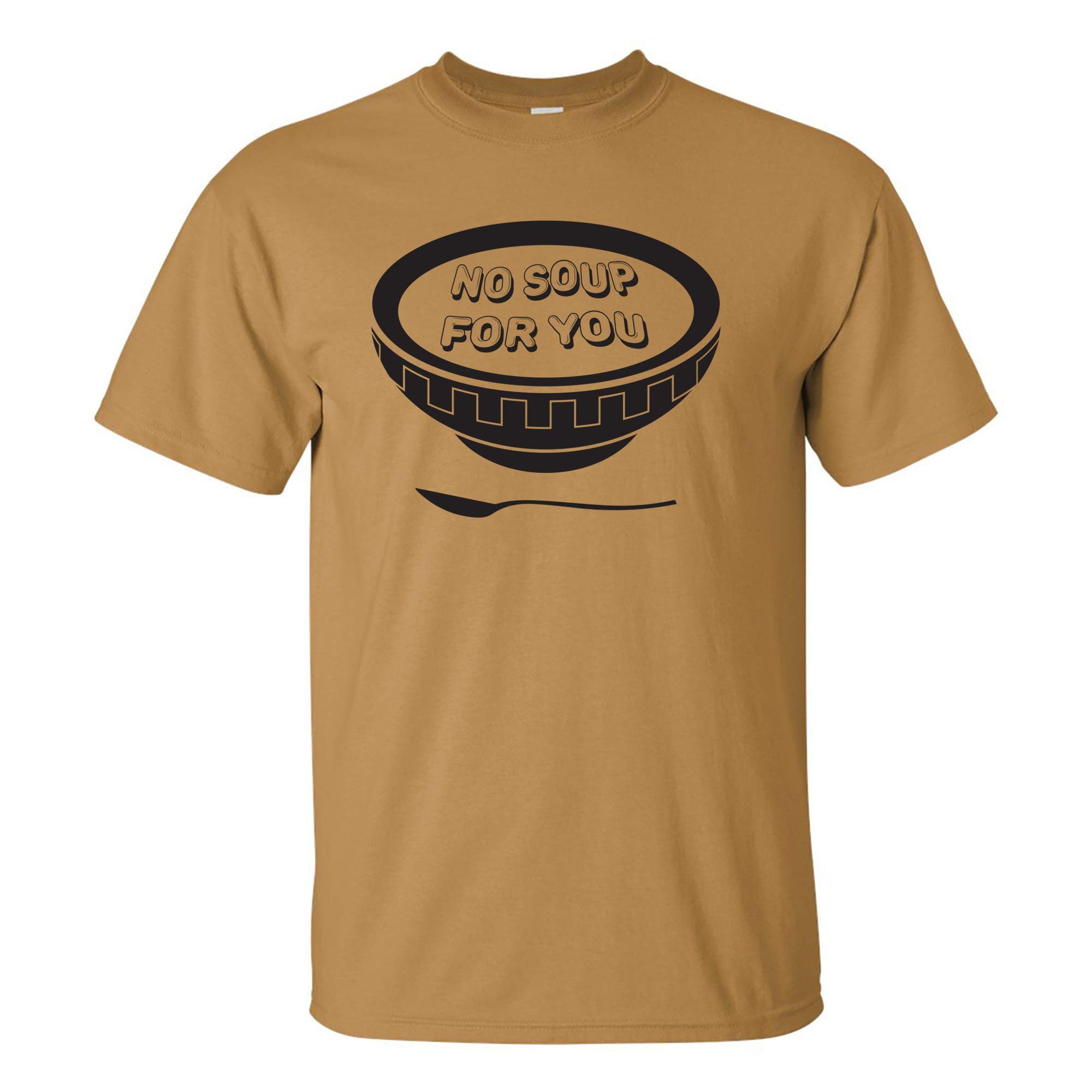 UGP Campus Apparel 'No Soup for You' Funny Seinfeld Quote T-Shirt - Small - Old Gold | Classic TV Show Comedy Gift for Fans | Perfect for Casual Wear, Cosplay & Pop Culture Events