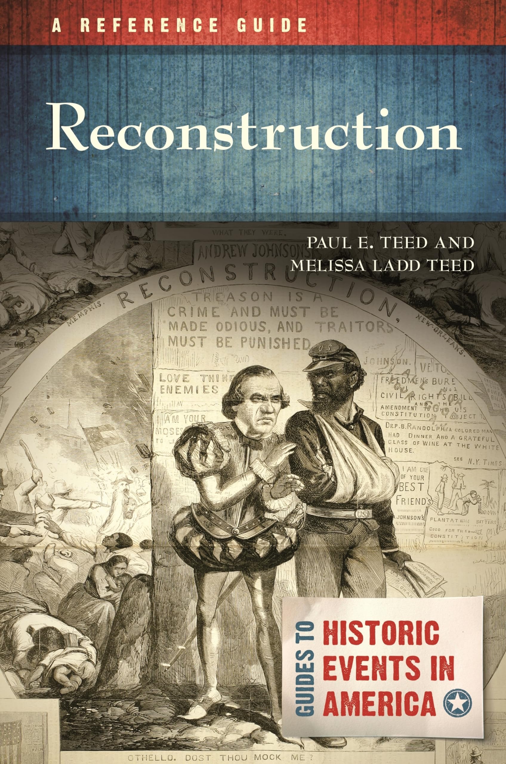 Reconstruction: A Reference Guide - Historic Events in America | Essential for Students, Researchers & History Enthusiasts