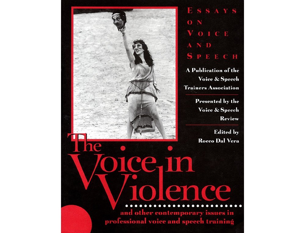 The Voice in Violence - Applause Books | Acting & Theater Performance Guide for Actors, Directors & Drama Students