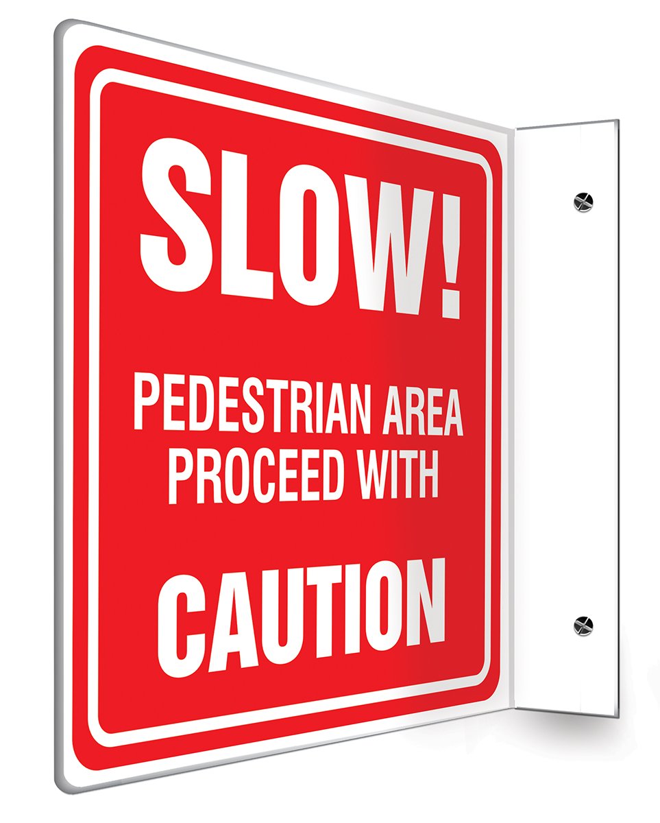 Accuform PSP247 Slow Pedestrian Area Proceed with Caution Sign - 8