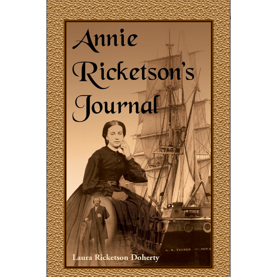 Annie Ricketson's Whaling Journal: The Remarkable Voyage of the Only Woman Aboard a 19th Century Whaling Ship (1871-1874) | Maritime History, Women at Sea & Nautical Adventure Stories for Book Clubs and History Enthusiasts