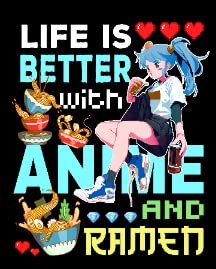 Life is Better With Anime and Ramen