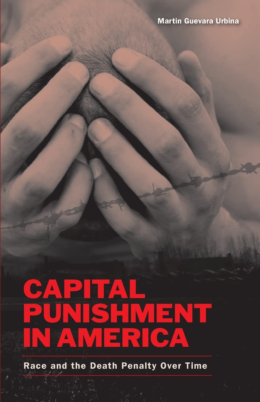 Capital Punishment in America: History of Race & the Death Penalty | Legal Studies & Social Justice Books