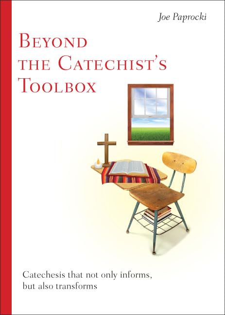 Beyond the Catechist's Toolbox: Transformative Catechesis Guide for Religious Educators - Perfect for Bible Study, Sunday School & Faith Formation Classes