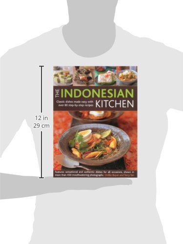 Indonesian Cookbook: 80+ Easy Step-by-Step Recipes for Authentic Dishes - Perfect for Home Cooking, Dinner Parties & Special Occasions - Includes 450+ Stunning Food Photos