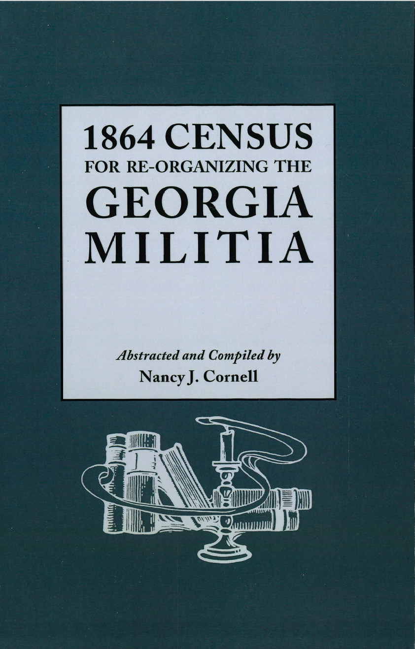1864 Georgia Militia Reorganization Census Records - Historical Genealogy Research & Military Ancestry Documents for Family History