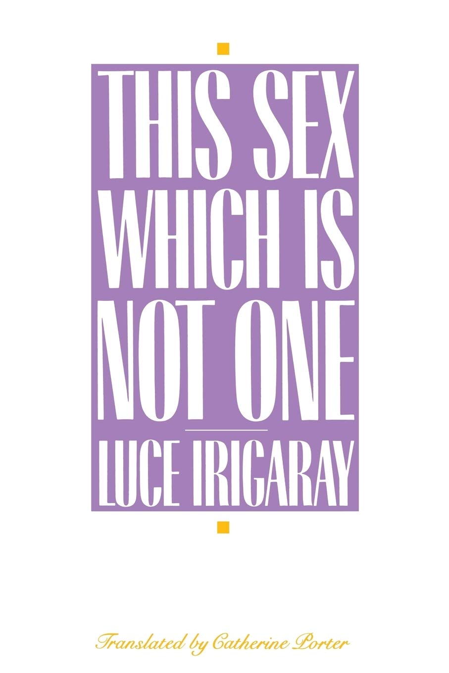 This Sex Which Is Not One - Feminist Literature Book by Luce Irigaray | Philosophy & Gender Studies | Perfect for College Courses & Book Clubs