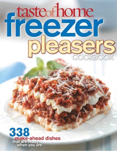 Taste of Home Freezer Pleasers Cookbook - Easy Make-Ahead Meals for Busy Families | Freezer-Friendly Recipes for Quick Dinners & Meal Prep