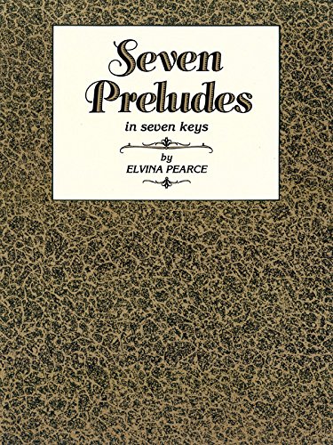 Seven Preludes in Seven Keys, Book 1 - Classical Piano Sheet Music for Beginners & Intermediate Players | Perfect for Practice, Recitals & Music Lessons