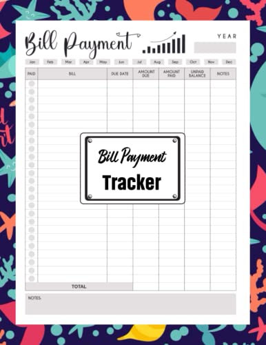 Bill Payment Tracker & Organizer - Monthly Expense Log Book for Budget Planning | Perfect for Personal Finance Management & Bill Reminder System