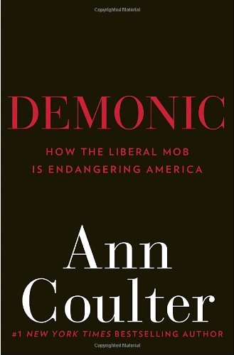 Demonic: The Liberal Mob Endangering America - Hardcover Book | Political Thriller, Current Affairs | Perfect for Conservative Readers & Political Debates